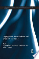 Öregedő férfiak, férfiasság és a modern orvostudomány