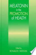 Melatonin in the Promotion of Health, Second Edition