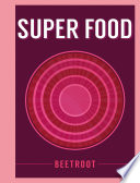 Super pārtika: bietes