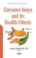 Curcuma Longa and Its Health Effects. Volume 1