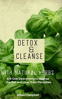 Detox and Cleanse with Natural Herbs