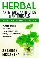 Herbal Antivirals, Antibiotics & Antifungals
