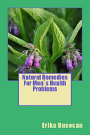 Natural Remedies for Men`s Health Problems