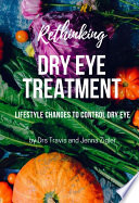 Rethinking Dry Eye Treatment