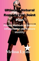 Ultimate Natural Remedy for Joint Pain